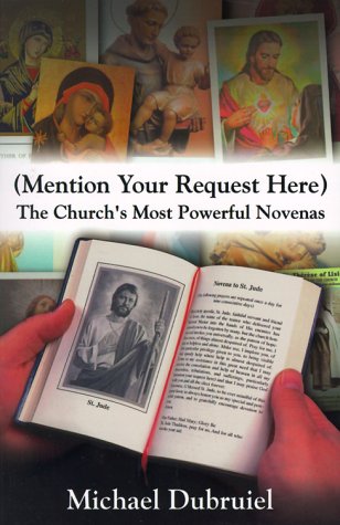 (Mention Your Request Here) The Church's Most Powerful Novenas